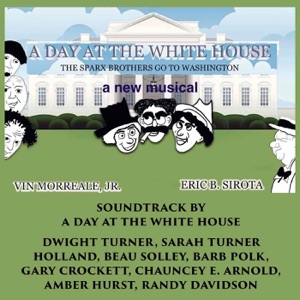 A Day at the White House the Sparx Brothers Go to Washington (Musical Comedy)