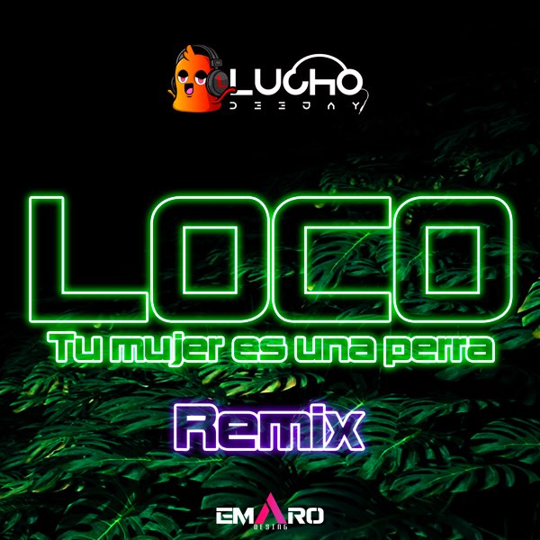 Loco Tu Mujer Es una Perra (Remix) - Single de Lucho Dee Jay en Apple Music