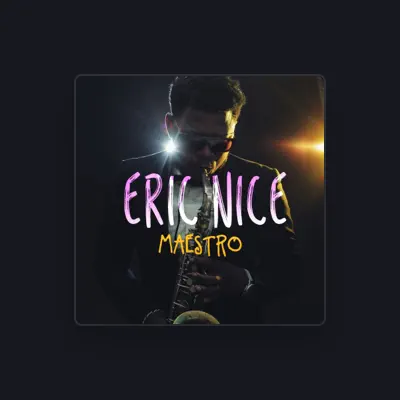 Listen to Eric Nice, watch music videos, read bio, see tour dates & more!