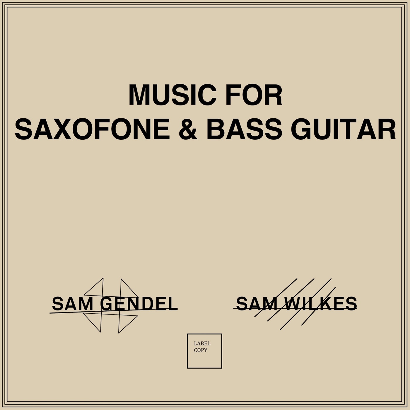 Music for Saxofone & Bass Guitar by Sam Gendel, Sam Wilkes