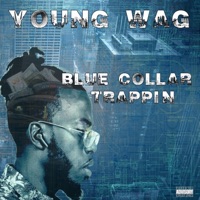 Blue Collar Trappin' - Single - Young Wag