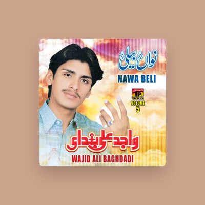 Listen to Wajid Ali Baghdadi, watch music videos, read bio, see tour dates & more!