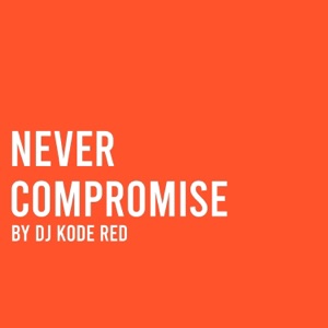 Never Compromise
