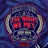 The Night We Met Remix (feat. Joss Bari) [Rework] - Single