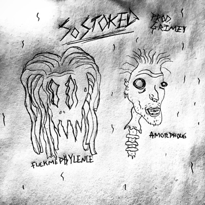 SoStoked (feat. Fuckmep$ylence) - Single