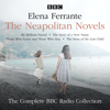 The Neapolitan Novels: My Brilliant Friend, The Story of a New Name, Those Who Leave and Those Who Stay & The Story of the Lost Child - Elena Ferrante