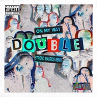 On My Way (Strong Maurice Remix) - Single - Double