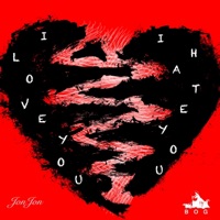 I Love You I Hate You - EP - JonJon