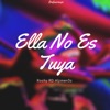 Ella No Es Tuya - Single