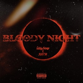 Bloody Night (feat. Sxmpra) Gibby Stites
