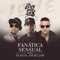 Fanática Sensual (feat. Nicky Jam) - Plan B lyrics
