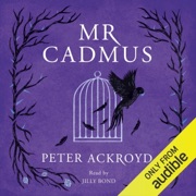 Mr Cadmus (Unabridged) - Peter Ackroyd