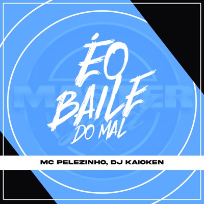 É o Baile do Mal - Single
