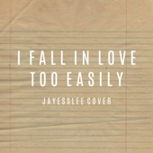 I Fall in Love Too Easily (Cover) artwork