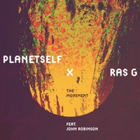 The Movement (feat. Ras G & John Robinson) - Single - Planetself