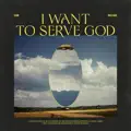 I Want To Serve God