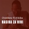 Hasira Za Nini (feat. Alikiba) - Chidi Beenz lyrics