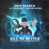 Don Diablo - Kill Me Better (feat. Trevor Daniel)