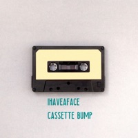 Cassette Bump - Single - .ihaveaface