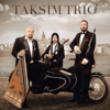 Taksim Trio 2 - Taksim Trio