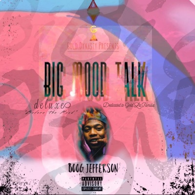 Big Mood Talk Deluxe (Before the Mood)