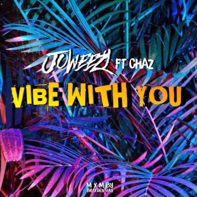 Vibe with you (feat. Chaz) - Single