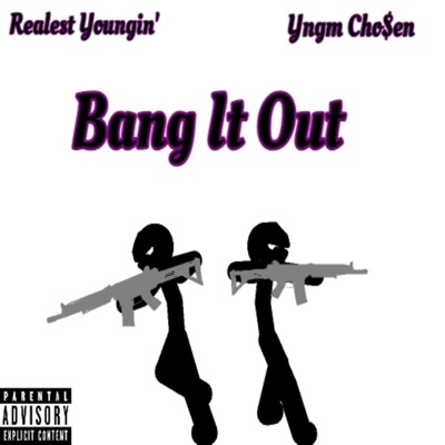 Bang It Out (feat. Yngm Cho$en) - Single