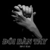 Đôi Bàn Tay (feat. Kouss) - Single