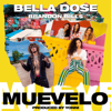 MUEVELO (feat. Brandon Bill$) - Bella Dose