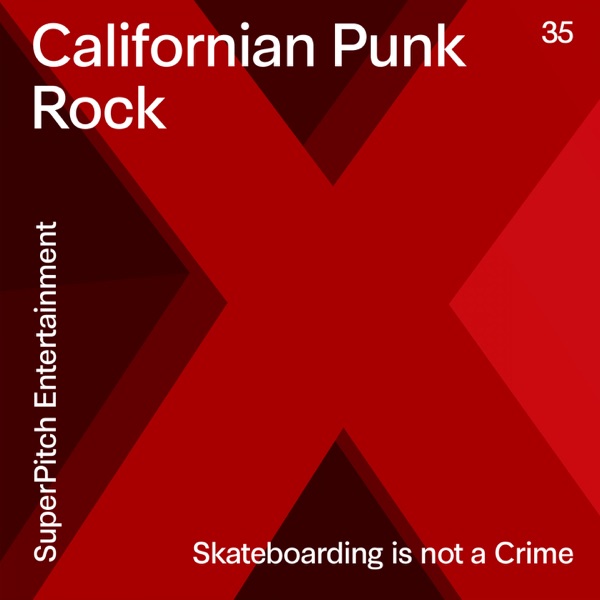 Californian Punk Rock (Skateboarding Is Not a Crime)