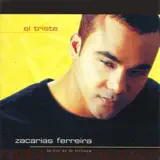 Zacarías Ferreira - El Triste