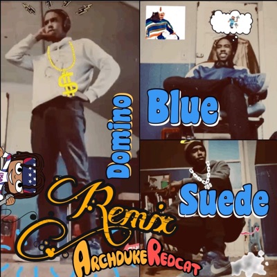 The Blue Suede Remix (feat. Archduke Redcat) [Remix] - Single