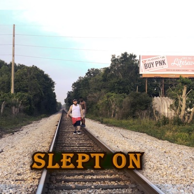 Slept On - Single