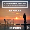 I'm Sorry (feat. Maria Kosmatou & Saxtom) - EP [Remixes]