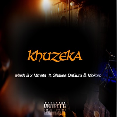 Khuzeka (feat. Shakes DaGuru & Mokoro) - Single