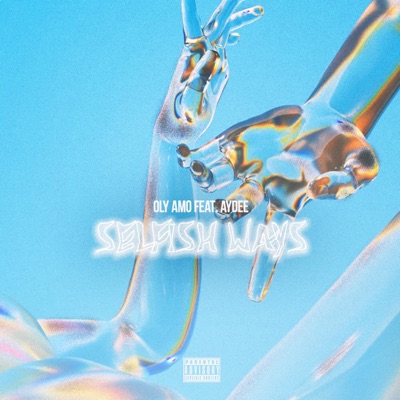 Selfish Ways (feat. AyDee) - Single