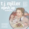 Jesse Case- AudioFile Mash-Ups Episode 1: Romance - T.J. Miller lyrics