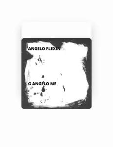 收听 Angelo Flexin、观看音乐视频、阅读小传、查看巡演日期等 ！