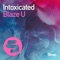 Intoxicated - Blaze U lyrics