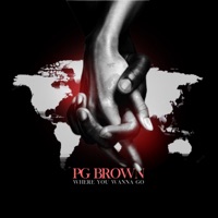 Where You Wanna Go - Single - PG Brown, Diggy Diamond & $hafer