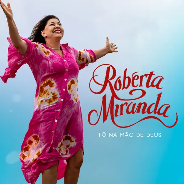 Tô Na Mão de Deus — Roberta Miranda