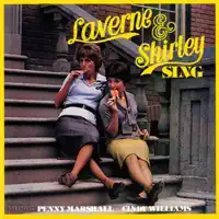 Sixteen Reasons — Laverne & Shirley