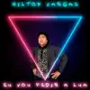 Hilton Vargas - Eu Vou Pedir a Lua