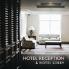 Hotel Reception & Hotel Lobby - Chillout Sound Festival & Waiting Room Background Music Ensemble