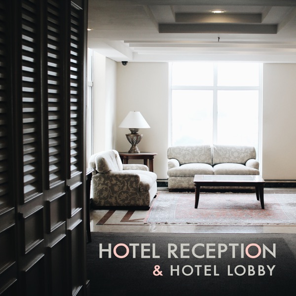 Hotel Reception & Hotel Lobby