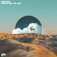 Hold on to Me — Dizaro