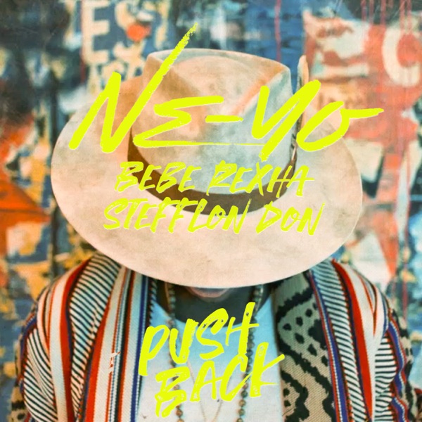 Push Back - Single - Ne-Yo, Bebe Rexha & Stefflon Don