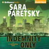 Indemnity Only: V. I. Warshawski, Book 1 (Unabridged) - Sara Paretsky