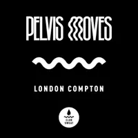 London Compton — PELVIS MOVES