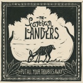 The Foreign Landers - I'm Not Sayin'